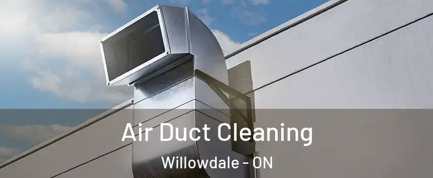  Air Duct Cleaning Willowdale - ON