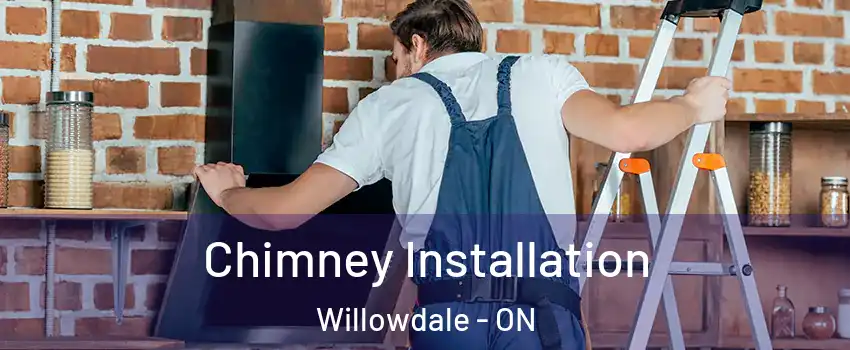  Chimney Installation Willowdale - ON
