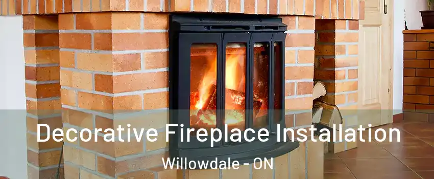  Decorative Fireplace Installation Willowdale - ON