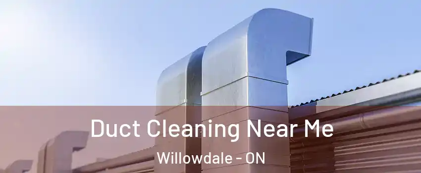  Duct Cleaning Near Me Willowdale - ON