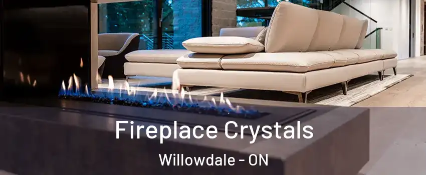  Fireplace Crystals Willowdale - ON