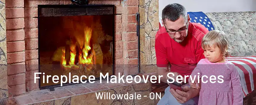  Fireplace Makeover Services Willowdale - ON