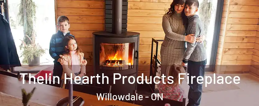  Thelin Hearth Products Fireplace Willowdale - ON